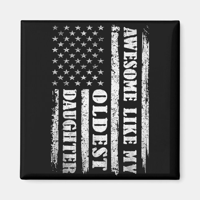Awesome Like My Oldest Daughter Men Funny For Dad  Magnet (Front)