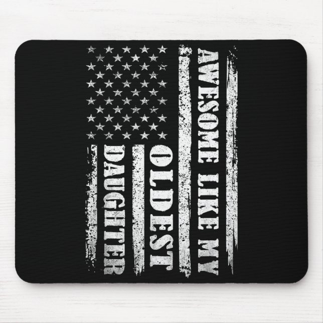 Awesome Like My Oldest Daughter Men Funny For Dad  Mouse Mat (Front)