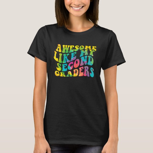 Awesome Like My Second Graders Cute Teaching Class T-Shirt (Front)
