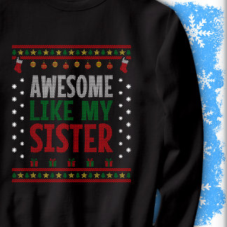 Awesome Like My Sister Christmas Knit Sweater Look