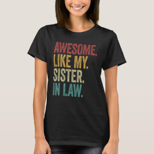 Awesome like my sister in law retro new husband sp T-Shirt