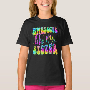 Awesome Like My Sister Matching Fathers day family T-Shirt