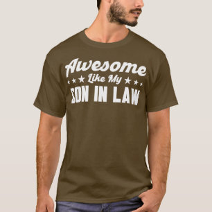Awesome Like My Son In Law Family T-Shirt