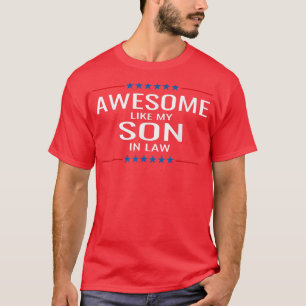 Awesome Like My Son In Law Father & mother  T-Shirt