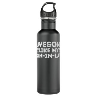 Awesome Like My Son In Law Funny Father Mother day 710 Ml Water Bottle
