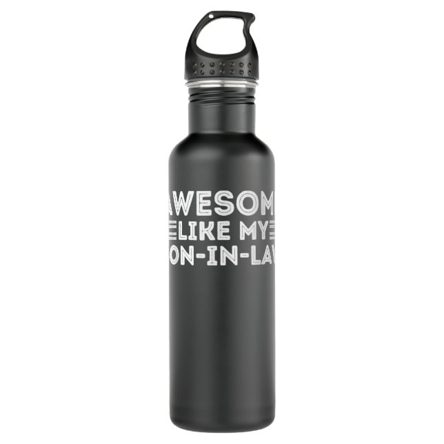 Awesome Like My Son In Law Funny Father Mother day 710 Ml Water Bottle (Front)