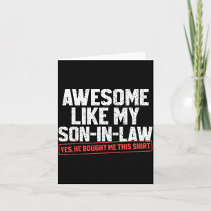 Awesome Like My Son In Law Funny Mother Or Father Card