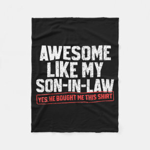 Awesome Like My Son In Law Funny Mother Or Father  Fleece Blanket