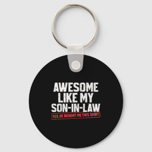 Awesome Like My Son In Law Funny Mother Or Father Key Ring