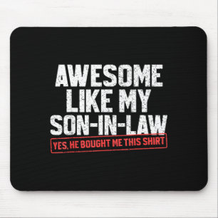 Awesome Like My Son In Law Funny Mother Or Father  Mouse Mat