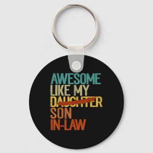 Awesome Like My Son In Law Funny - Replaced Daught Key Ring