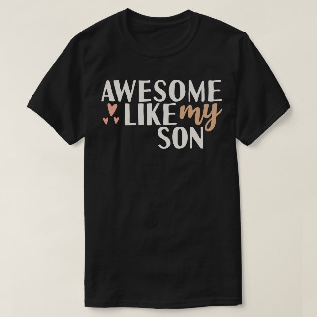awesome like my son T-Shirt (Design Front)