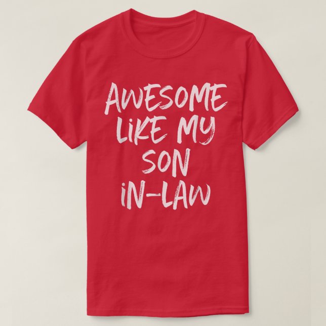 Awesome Like My SonInLaw Father Mother Cool  T-Shirt (Design Front)