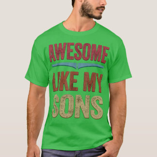Awesome Like My Sons Funny Fathers Day Gift from T-Shirt