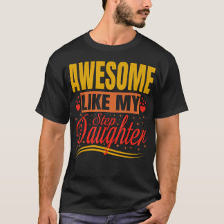 Awesome Like My Step Daughter Stepdad  Stepmom Fat T-Shirt