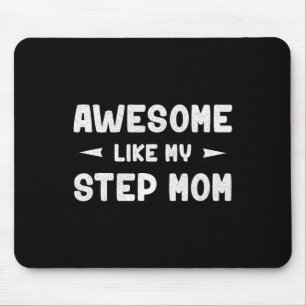 Awesome Like My Step Mum Funny Mothers Day Gift Ki Mouse Mat