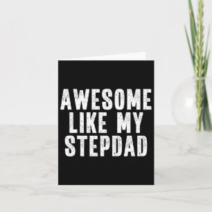 Awesome Like My Stepdad Quote Funny Fathers Day Ap Card