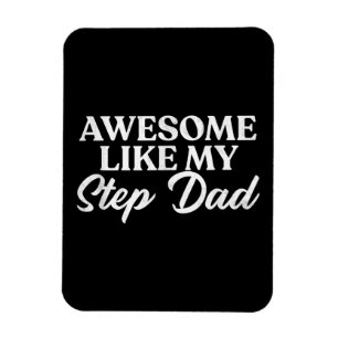 Awesome Like My Stepdad  Step Son Daughter In Law Magnet
