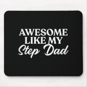 Awesome Like My Stepdad Step Son Daughter In Law Mouse Mat