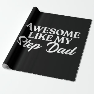 Awesome Like My Stepdad Step Son Daughter In Law Wrapping Paper