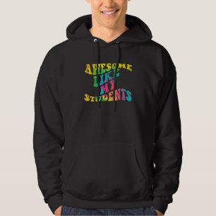 Awesome Like My Students Teaching Class Pride Comm Hoodie