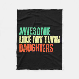 Awesome Like My Twin Daughters Funny Mom Dad Paren Fleece Blanket