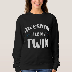Awesome Like My Twin Mum & Dad Joke Gift Fathers Sweatshirt