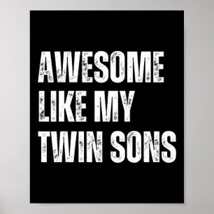 Awesome Like My Twin Sons Funny Fathers Day Daddy Poster