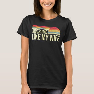 Awesome Like My Wife Family Retro Vintage T-Shirt