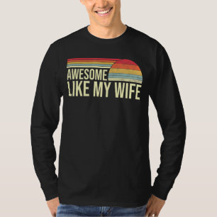 Awesome Like My Wife Family  Retro Vintage T-Shirt