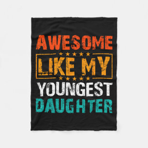 Awesome Like My Youngest Daughter Father’s Day Hum Fleece Blanket