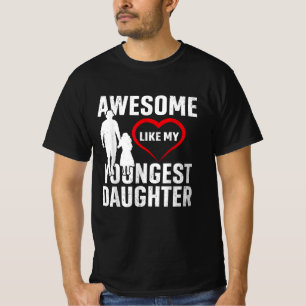 Awesome Like My Youngest Daughter Father's Day T-Shirt