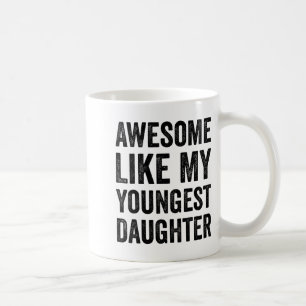 Awesome Like My Youngest Daughter Funny Vintage Fa Coffee Mug