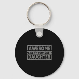 Awesome Like My Youngest Daughter Gifts Men Father Key Ring