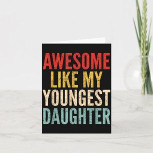 Awesome Like My Youngest Daughter Mother's Day Fat Card
