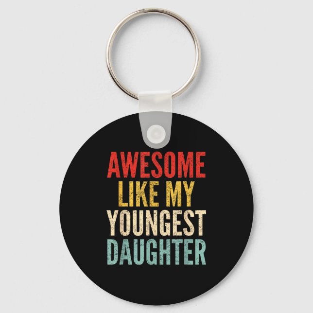 Awesome Like My Youngest Daughter Mother's Day Fat Key Ring (Front)