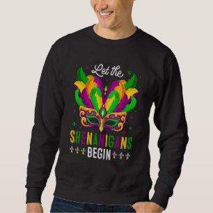 Awesome Mask Costume Let The Shenanigans Begin Mar Sweatshirt