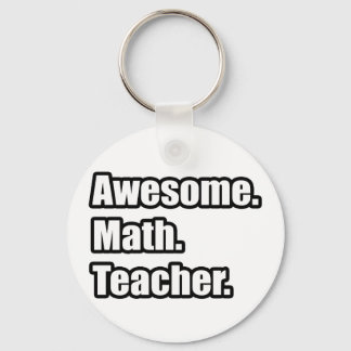 Awesome Math Teacher Key Ring