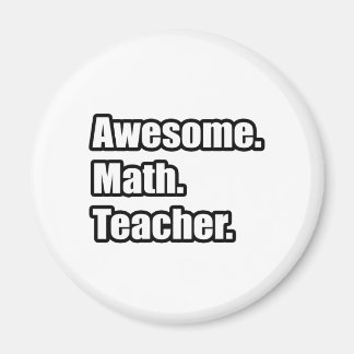 Awesome Math Teacher Magnet