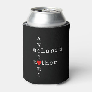 AWESOME MELANIN MOTHER Christian Scripture Can Cooler