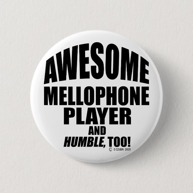 Awesome Mellophone Player 6 Cm Round Badge (Front)