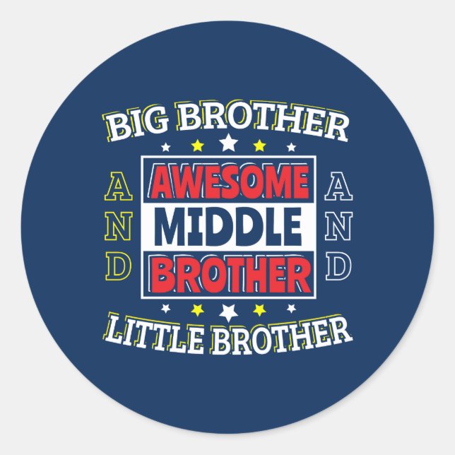 Awesome Middle Brother - is Big and Little  Classic Round Sticker (Front)