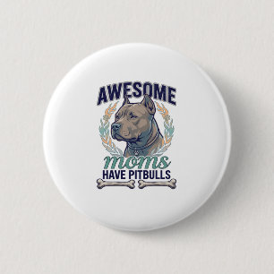 Awesome Moms Have Pitbulls Dog Bone Wreath 6 Cm Round Badge