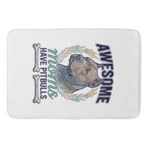 Awesome Moms Have Pitbulls Dog Bone Wreath Bath Mat