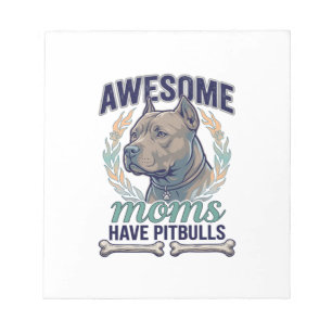 Awesome Moms Have Pitbulls Dog Bone Wreath Notepad