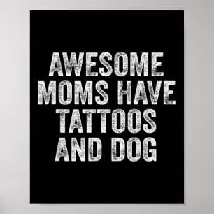 Awesome Moms Have Tattoos And Dog Rerto Vintage _3 Poster