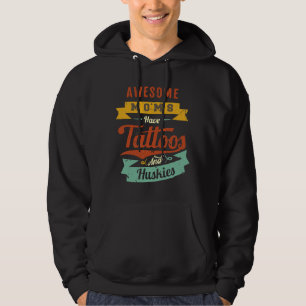 Awesome Moms Have Tattoos And Huskies Hoodie