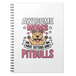 Awesome Moms Have Tattoos and Pitbulls Vintage Shi Notebook