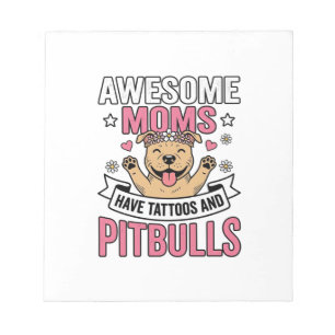 Awesome Moms Have Tattoos and Pitbulls Vintage Shi Notepad