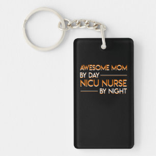 Awesome Mum By Day Nicu Nurse By Night Key Ring